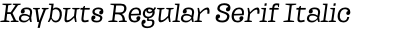 Kaybuts Regular Serif Italic